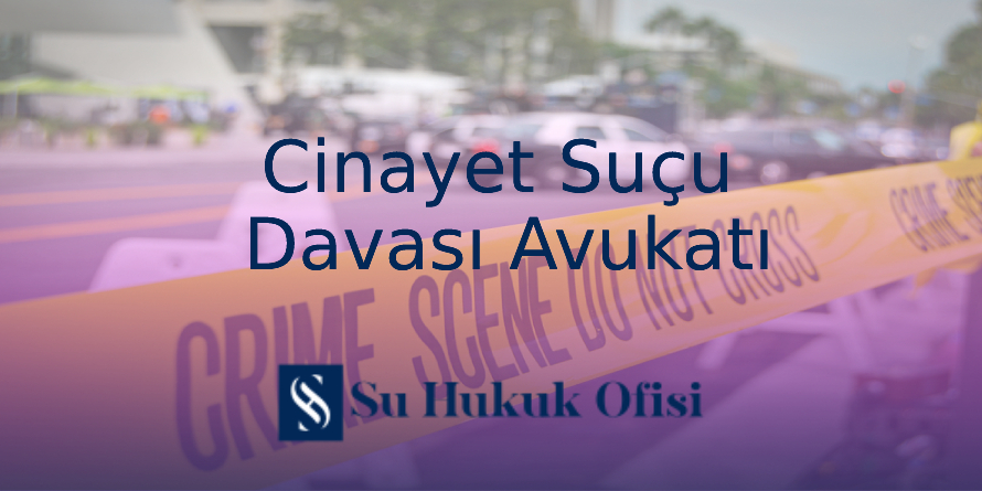 Gaziantep cinayet suçu davası avukatı