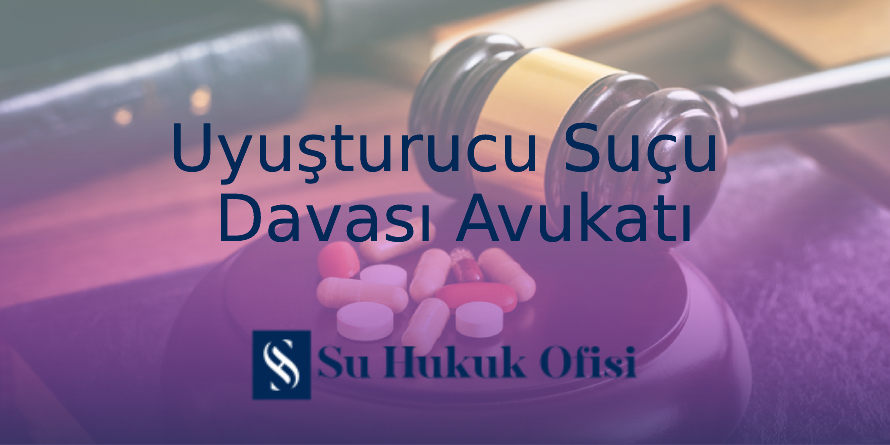 Gaziantep uyuşturucu suçu davası avukatı